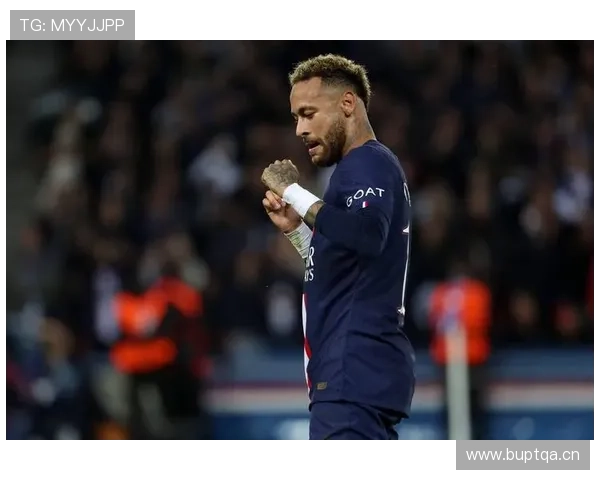 内马尔巴黎领导权之争解析:核心地位为何始终存在争议